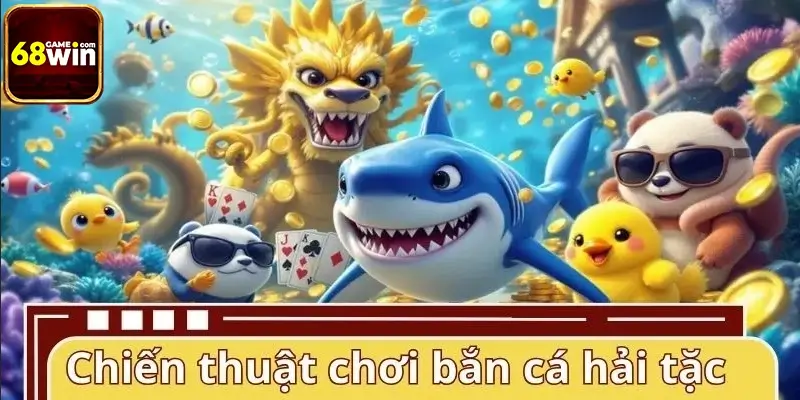 Bật mí chiến thuật chinh phục bắn cá hải tặc đỉnh cao