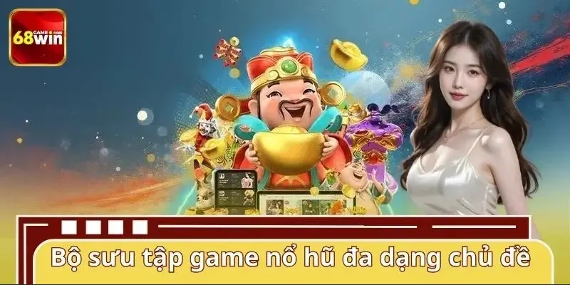 Các dòng game jackpot nổi bật tại 68WIN