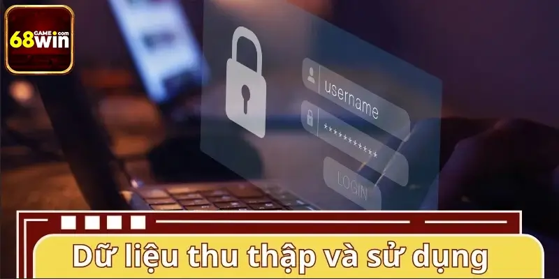 Các loại thông tin cá nhân 68WIN thu thập và mục đích sử dụng