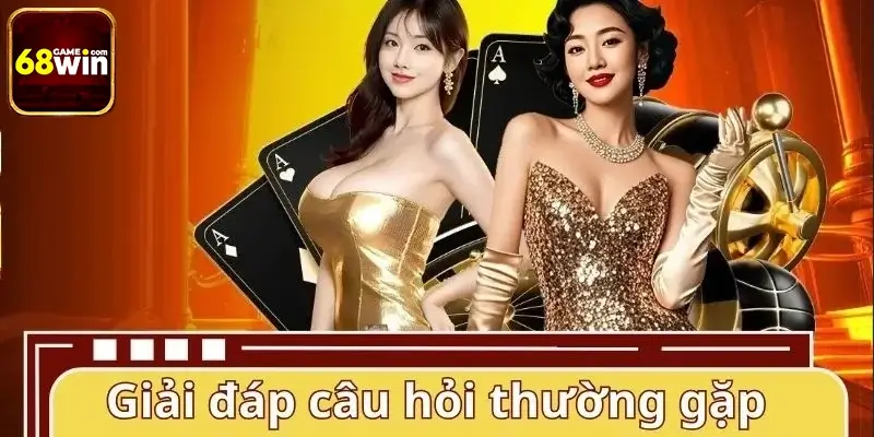 Câu hỏi thường gặp về game bài 68WIN