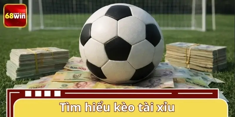 Kèo tài xỉu là gì?