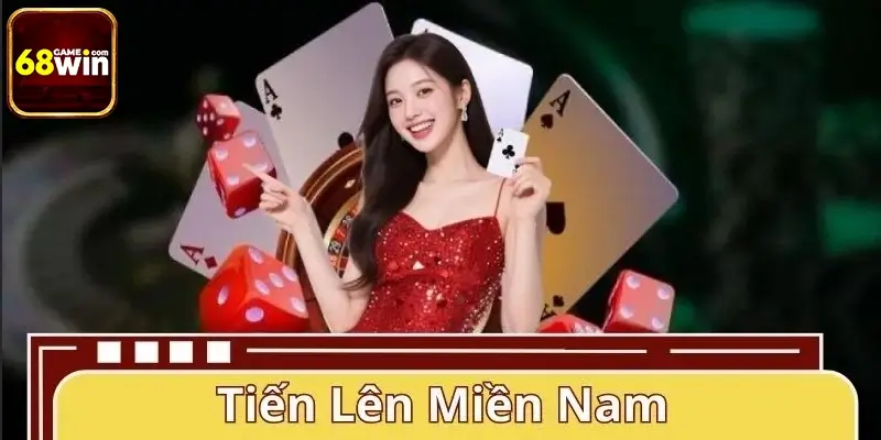 Tiến Lên Miền Nam 68WIN - Luật Dễ, Chặt Mạnh, Thắng Nhanh